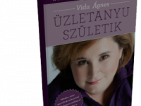 Vida Ágnes: Üzletanyu születik